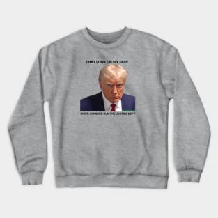 trump mug shot meme design Crewneck Sweatshirt